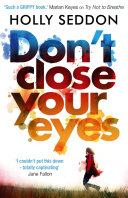 Don't Close Your Eyes by Holly Seddon PDF