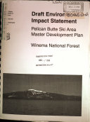 Winema National Forest (N.F.), Pelican Butte Ski Area Master Development Plan