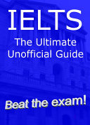 IELTS The Ultimate Unofficial Guide