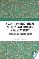 Vedic Practice  Ritual Studies and Jaimini   s M  m     s  s  tras