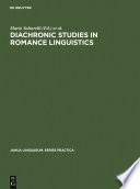 Diachronic Studies in Romance Linguistics PDF Book By Mario Saltarelli,Dieter Wanner