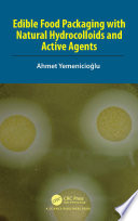 Edible Food Packaging with Natural Hydrocolloids and Active Agents Book