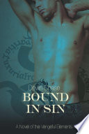 Bound In Sin: A Novel of the Vengeful Elements