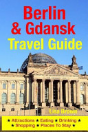 Berlin and Gdansk Travel Guide