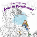 Color Your Own Alice in Wonderland