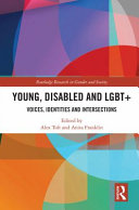 Young, disabled and LGBT+ voices, identities and intersections /
