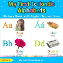 My First Icelandic Alphabets Picture Book with English Translations Book