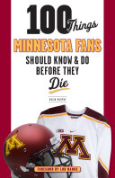 100 Things Minnesota Fans Should Know & Do Before They Die [Pdf/ePub] eBook