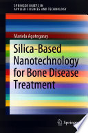 Silica-based nanotechnology for bone disease treatment /