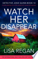 Watch Her Disappear Book