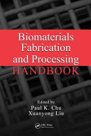 Biomaterials Fabrication and Processing Handbook Book