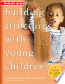 Building Structures with Young Children  Trainer s Guide