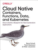 Cloud Native  Containers  Functions  Data  and Kubernetes