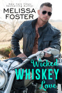 Wicked Whiskey Love (The Whiskeys: Dark Knights at Peaceful Harbor #4) Love in Bloom Steamy Contemporary Romance