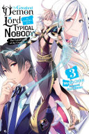 The Greatest Demon Lord Is Reborn as a Typical Nobody  Vol  3  light novel 
