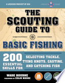 The Scouting Guide to Basic Fishing  An Officially Licensed Book of the Boy Scouts of America