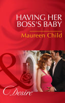 Having Her Boss's Baby (Mills & Boon Desire) (Pregnant by the Boss, Book 1)