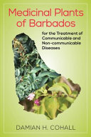 Medicinal Plants of Barbados for the Treatment of Communicable and Non communicable Diseases