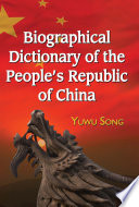 Biographical Dictionary of the People   s Republic of China