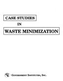 Case Studies in Waste Minimization