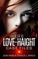 The Love-Haight Case Files, Book 1