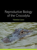 Reproductive Biology of the Crocodylia [Pdf/ePub] eBook
