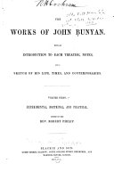 The Works of John Bunyan: Experimental, doctrinal, and practical