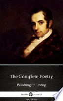 The Complete Poetry by Washington Irving - Delphi Classics (Illustrated)