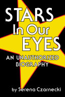 Stars In Our Eyes: An Unauthorized Biography [Pdf/ePub] eBook