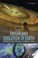 Origin and Evolution of Earth Book