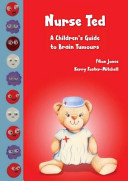 Nurse Ted: A Children's Guide to Brain Tumours
