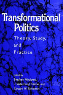 Transformational Politics Book Stephen Woolpert,Christa Daryl Slaton,Edward W. Schwerin