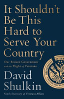 It Shouldn t be this Hard to Serve Your Country Book