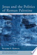 Jesus and the Politics of Roman Palestine Book
