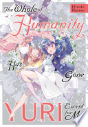 The Whole of Humanity Has Gone Yuri Except for Me Book