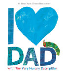 I Love Dad with The Very Hungry Caterpillar Book PDF