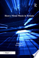 Heavy Metal Music in Britain PDF Book By Gerd Bayer
