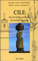 Guida Turistica Cile. Terra di artisti e poeti nata da un'antica leggenda Immagine Copertina 