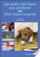 High Quality  High Volume Spay and Neuter and Other Shelter Surgeries Book