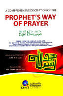 A COMPREHENSIVE DISCRIPTION OF THE PROPHET'S WAY OF PRAYER