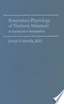 Respiratory Physiology of Newborn Mammals Book
