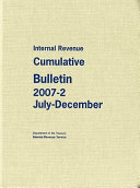 Internal Revenue Cumulative Bulletin 2007-2, July-December