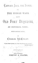 Captain Jack, the Scout, Or, The Indian Wars about Old Fort Duquesne