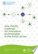 Asia Pacific roadmap for innovative technologies in the forest sector Book