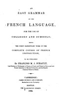 An Easy Grammar of the French Language, for the Use of Colleges and Schools