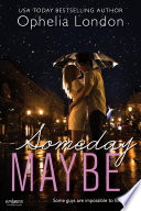 Someday Maybe PDF Book By Ophelia London