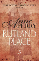 Rutland Place  Thomas Pitt Mystery  Book 5  Book