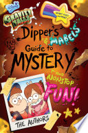 Gravity Falls  Dipper s and Mabel s Guide to Mystery and Nonstop Fun  Book