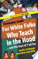 For White Folks Who Teach in the Hood    and the Rest of Y all Too