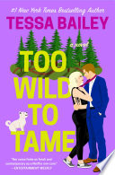Too Wild to Tame